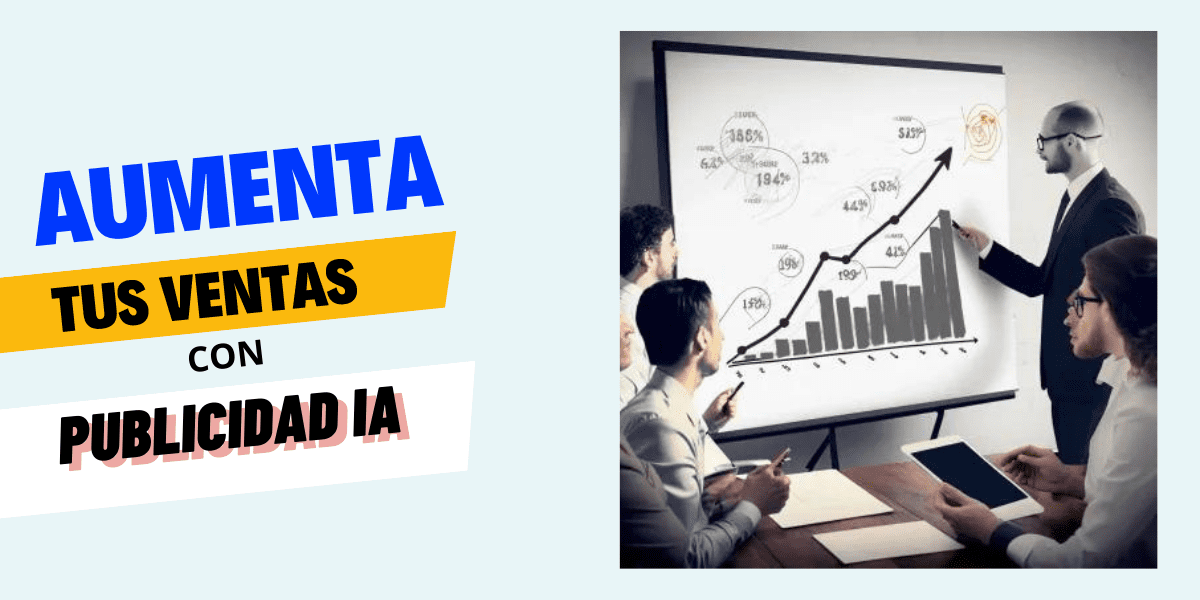 guía completa sobre cómo aumentar tus ventas con publicidad inteligente basada en IA